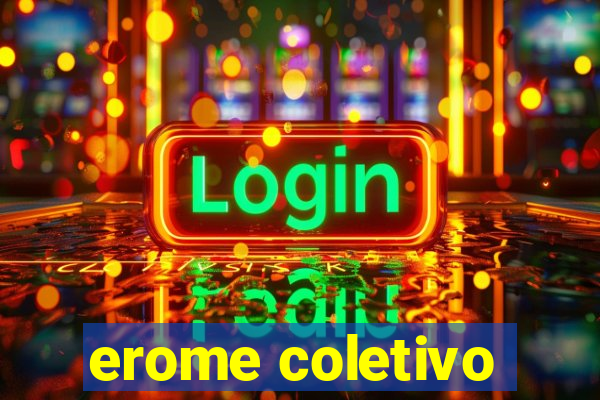 erome coletivo